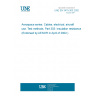 UNE EN 3475-303:2002 Aerospace series. Cables, electrical, aircraft use. Test methods. Part 303: Insulation resistance (Endorsed by AENOR in April of 2002.)