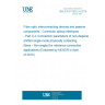 UNE EN 61755-2-4:2015 Fibre optic interconnecting devices and passive components - Connector optical interfaces - Part 2-4: Connection parameters of non-dispersion shifted single-mode physically contacting fibres - Non-angled for reference connection applications (Endorsed by AENOR in April of 2015.)