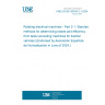 UNE EN IEC 60034-2-1:2024 Rotating electrical machines - Part 2-1: Standard methods for determining losses and efficiency from tests (excluding machines for traction vehicles) (Endorsed by Asociación Española de Normalización in June of 2024.)