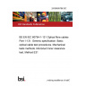 24/30495796 DC BS EN IEC 60794-1-131 Optical fibre cables Part 1-131. Generic specification. Basic optical cable test procedures. Mechanical tests methods. Microduct inner clearance test, Method E31