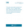 UNE EN IEC 61280-4-2:2024 Fibre-optic communication subsystem test procedures - Part 4-2: Installed cabling plant - Single-mode attenuation and optical return loss measurements (Endorsed by Asociación Española de Normalización in July of 2024.)