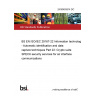 24/30493514 DC BS EN ISO/IEC 29167-22 Information technology - Automatic identification and data capture techniques Part 22: Crypto suite SPECK security services for air interface communications