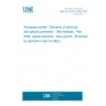 UNE EN 2591-6306:2001 Aerospace series - Elements of electrical and optical connection - Test methods - Part 6306: optical elements - Moul growth. (Endorsed by AENOR in April of 2002.)