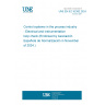 UNE EN IEC 62382:2024 Control systems in the process industry - Electrical and instrumentation loop check (Endorsed by Asociación Española de Normalización in November of 2024.)