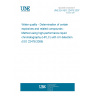 UNE EN ISO 22478:2007 Water quality - Determination of certain explosives and related compounds - Method using high-performance liquid chromatography (HPLC) with UV detection (ISO 22478:2006)