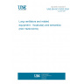 UNE EN ISO 19223:2024 Lung ventilators and related equipment - Vocabulary and semantics (ISO 19223:2019)