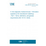 UNE EN ISO 18113-1:2025 In vitro diagnostic medical devices - Information supplied by the manufacturer (labelling) - Part 1: Terms, definitions, and general requirements (ISO 18113-1:2022)