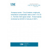 UNE EN 2995-004:2006 Aerospace series - Circuit breakers, single-pole, temperature compensated, rated current 1 A to 25 A - Part 004: With signal contact - Product standard (Endorsed by AENOR in February of 2007.)