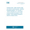 UNE EN 2714-014:2016 Aerospace series - Cables, electrical, single and multicore for general purpose - Operating temperatures between - 55 °C and 260 °C - Part 014: DR family, 4 to 11 cores, taped, screened (braided) and jacketed, UV laser printable - Product standard (Endorsed by AENOR in October of 2016.)