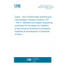 UNE EN 16803-4:2024 Space - Use of GNSS-based positioning for road Intelligent Transport Systems (ITS) - Part 4 : Definitions and system engineering procedures for the design and validation of test scenarios (Endorsed by Asociación Española de Normalización in December of 2024.)