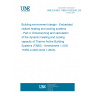 UNE EN ISO 11855-4:2022/A1:2024 Building environment design - Embedded radiant heating and cooling systems - Part 4: Dimensioning and calculation of the dynamic heating and cooling capacity of Thermo Active Building Systems (TABS) - Amendment 1 (ISO 11855-4:2021/Amd 1:2023)