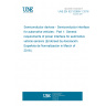 UNE EN IEC 62969-1:2018 Semiconductor devices - Semiconductor interface for automotive vehicles - Part 1: General requirements of power interface for automotive vehicle sensors (Endorsed by Asociación Española de Normalización in March of 2018.)