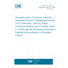 UNE EN 4165-011:2024 Aerospace series - Connectors, electrical, rectangular, modular - Operating temperature 175 °C continuous - Part 011: Flange mounting receptacle 2 and 4 modules, series 2 - Product standard (Endorsed by Asociación Española de Normalización in December of 2024.)