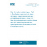 UNE EN 62329-3-102:2010 Heat-shrinkable moulded shapes -- Part 3: Specification requirements for shape dimensions, material requirements and compatibility performance -- Sheet 102: Heat-shrinkable elastomeric moulded shapes, semi-rigid, material requirements and system performance (Endorsed by AENOR in November of 2010.)