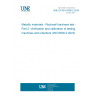 UNE EN ISO 6508-2:2024 Metallic materials - Rockwell hardness test - Part 2: Verification and calibration of testing machines and indenters (ISO 6508-2:2023)