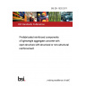 BS EN 1520:2011 Prefabricated reinforced components of lightweight aggregate concrete with open structure with structural or non-structural reinforcement