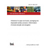 BS EN 1896:2001 Adhesives for paper and board, packaging and disposable sanitary products. Determination of tensile strength and elongation