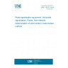 UNE 135212:2024 Road signalisation equipment. Horizontal signalisation. Paints. Test methods. Determination of solid content. Instrumental method.