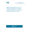 UNE EN ISO 80601-2-12:2025 Medical electrical equipment - Part 2-12: Particular requirements for basic safety and essential performance of critical care ventilators (ISO 80601-2-12:2023)