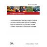 BS EN 4040:2006 Aerospace series. Bearings, spherical plain in corrosion resisting steel with self-lubricating liner with wide inner ring. Elevated loads at ambient temperature. Dimensions and loads