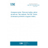 UNE EN 3745-508:2002 Aerospace series. Fibres and cables, optical, aircraft use. Test methods. Part 508: Torsion (Endorsed by AENOR in August of 2002.)