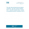 UNE EN 61754-7-1:2014 Fibre optic interconnecting devices and passive components - Fibre optic connector interfaces - Part 7-1: Type MPO connector family - One fibre row (Endorsed by AENOR in December of 2014.)