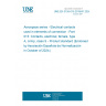 UNE EN 3155-015:2019/A1:2024 Aerospace series - Electrical contacts used in elements of connection - Part 015: Contacts, electrical, female, type A, crimp, class S - Product standard (Endorsed by Asociación Española de Normalización in October of 2024.)