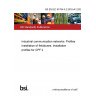 BS EN IEC 61784-5-2:2018+A1:2024 Industrial communication networks. Profiles Installation of fieldbuses. Installation profiles for CPF 2