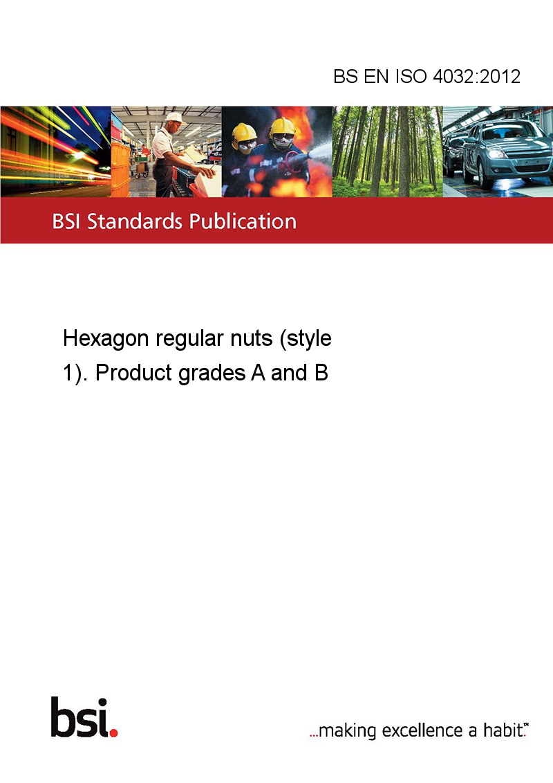 BS EN ISO 4032:2012 Hexagon Regular Nuts (style 1). Product Grades A And B